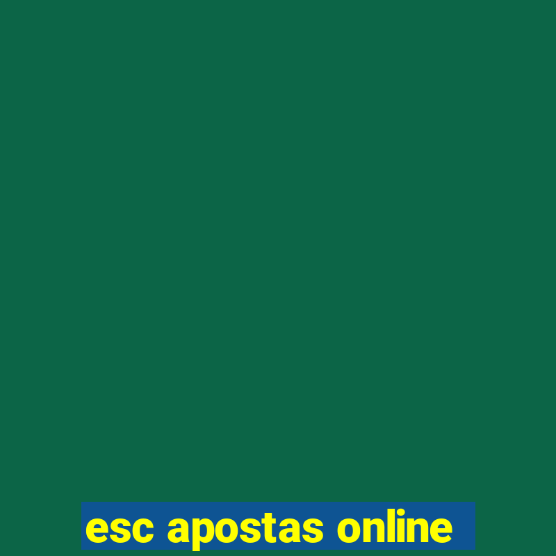 esc apostas online