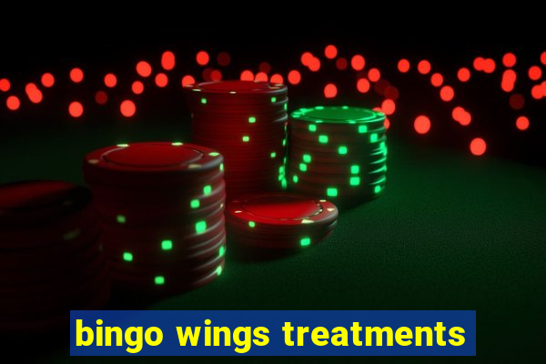 bingo wings treatments