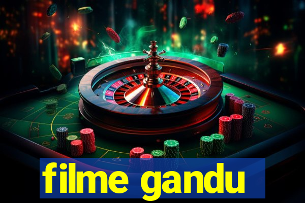 filme gandu