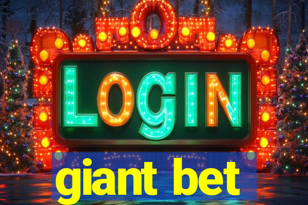 giant bet