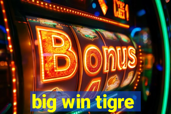 big win tigre