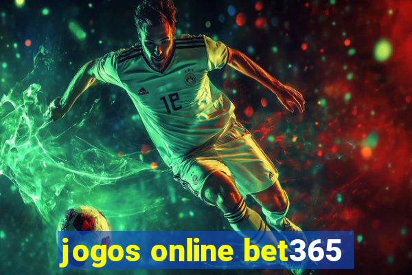 jogos online bet365