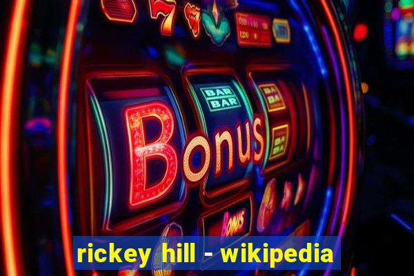 rickey hill - wikipedia