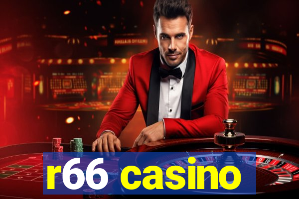 r66 casino