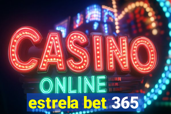 estrela bet 365