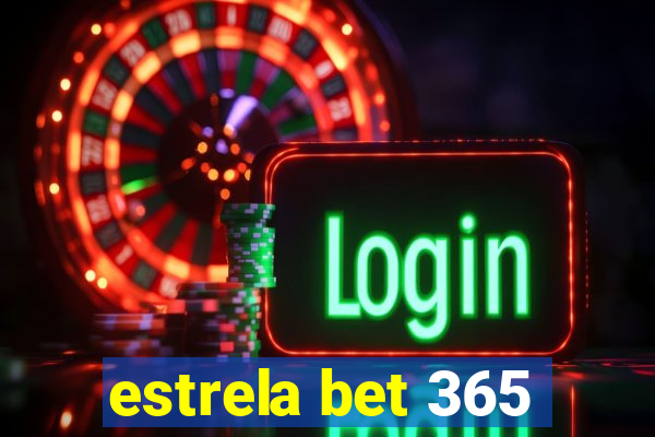 estrela bet 365