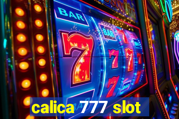 calica 777 slot