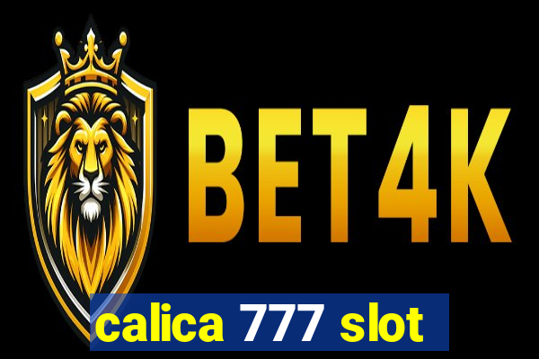 calica 777 slot