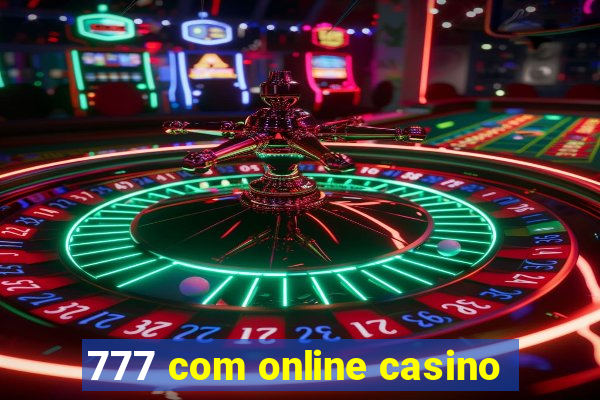 777 com online casino