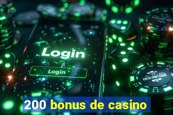 200 bonus de casino