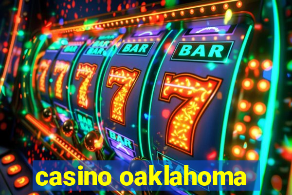 casino oaklahoma