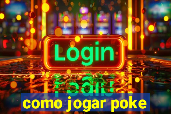 como jogar poke