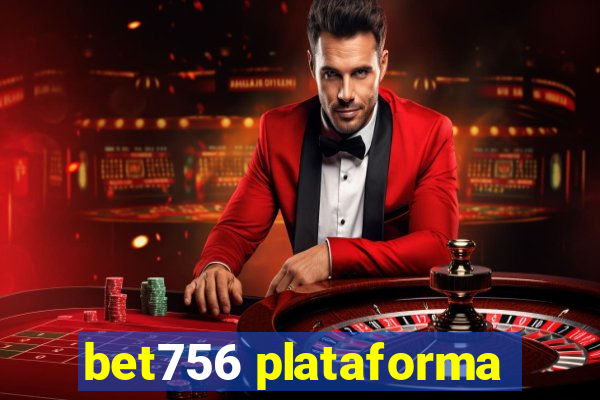 bet756 plataforma