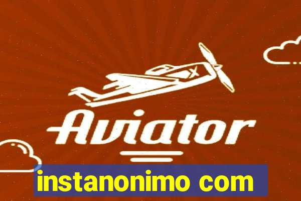 instanonimo com