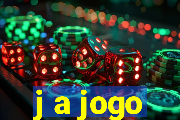 j a jogo