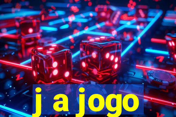 j a jogo