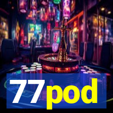 77pod