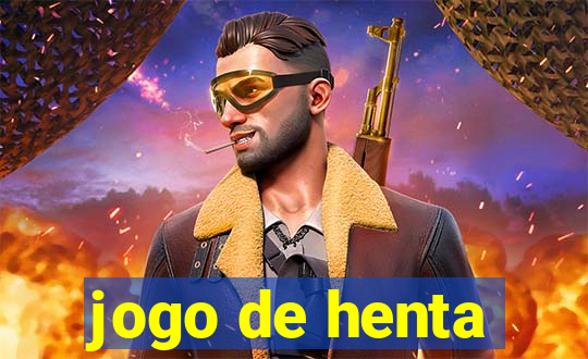 jogo de henta