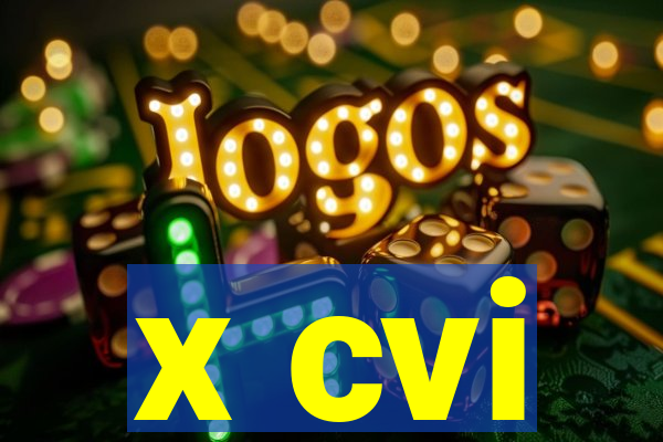 x cvi