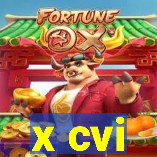 x cvi