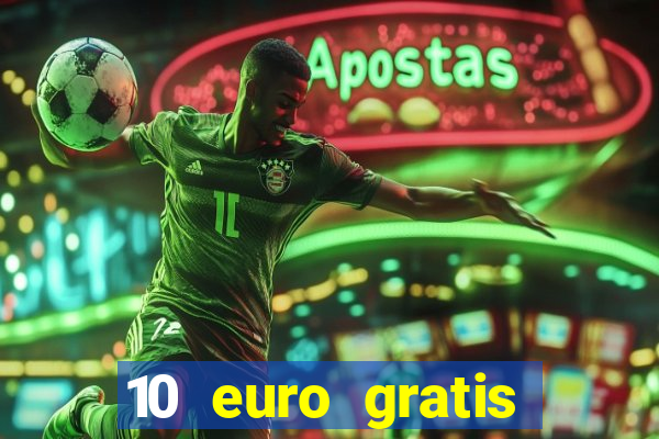 10 euro gratis speelgeld casino