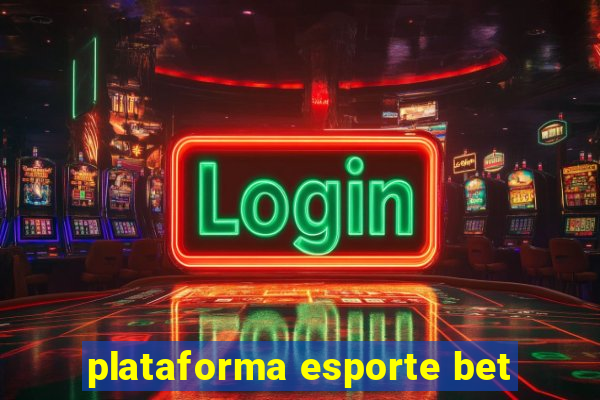 plataforma esporte bet