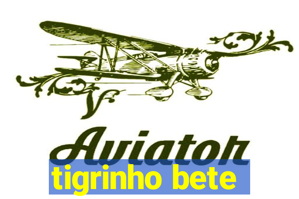 tigrinho bete