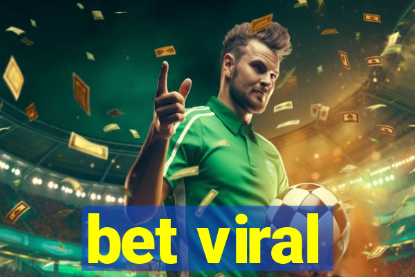 bet viral