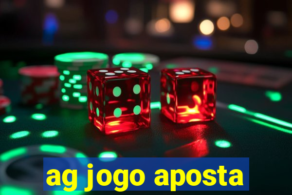 ag jogo aposta