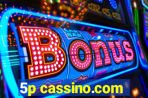 5p cassino.com