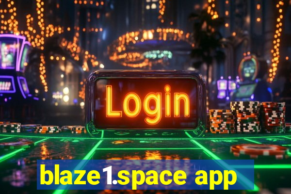 blaze1.space app