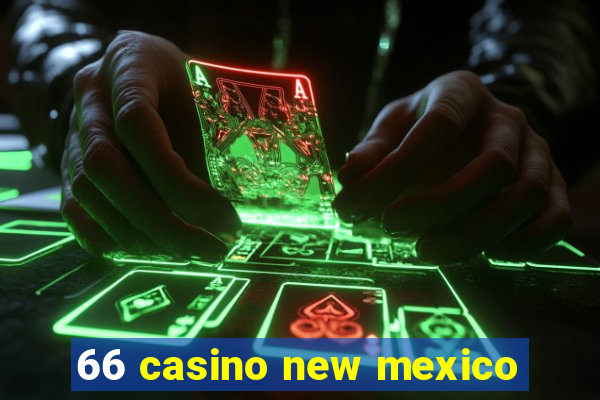 66 casino new mexico