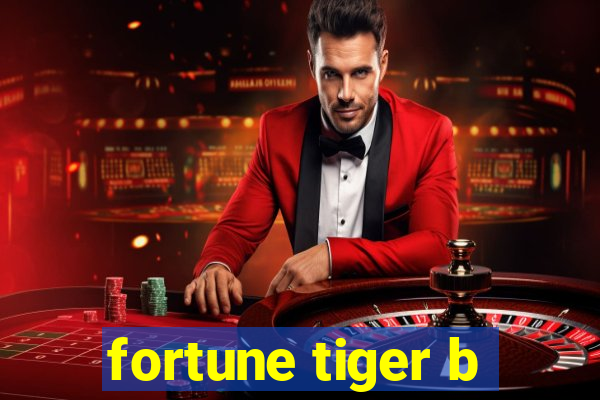 fortune tiger b