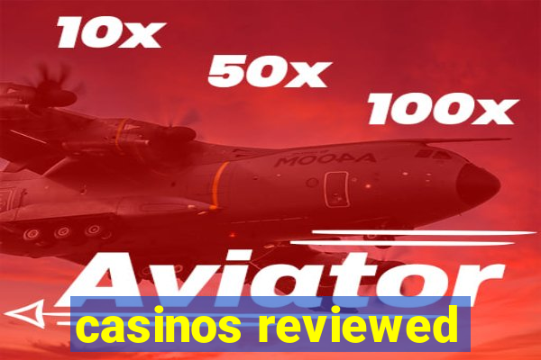 casinos reviewed