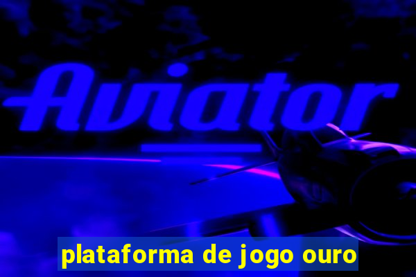 plataforma de jogo ouro