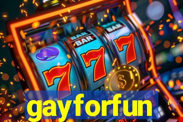 gayforfun