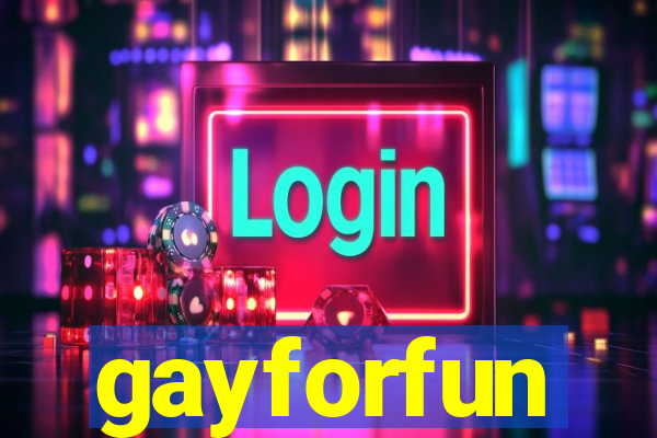 gayforfun