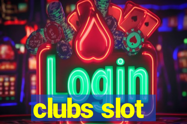 clubs slot