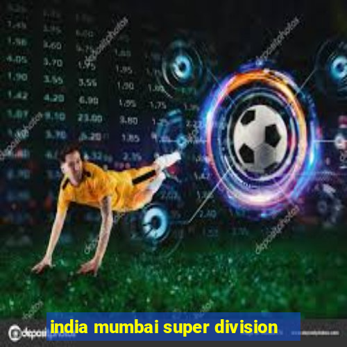 india mumbai super division