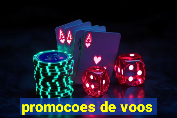 promocoes de voos