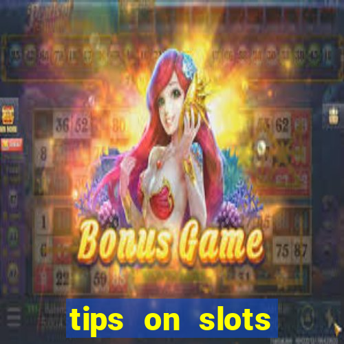 tips on slots machines in the casino