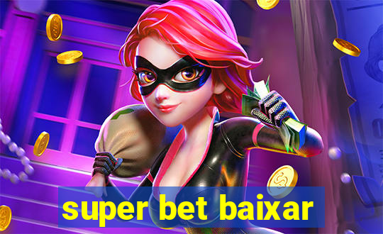 super bet baixar