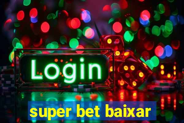 super bet baixar