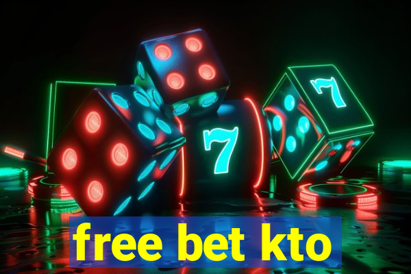 free bet kto