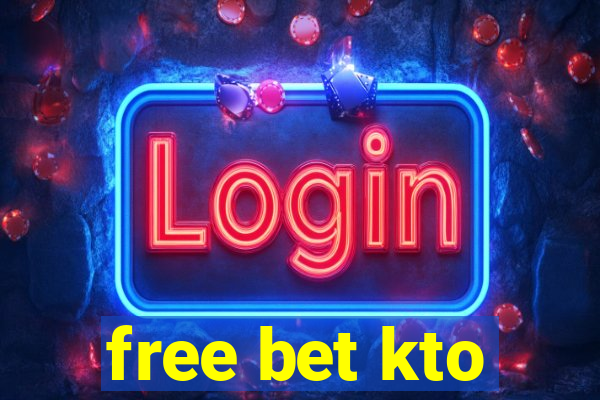 free bet kto