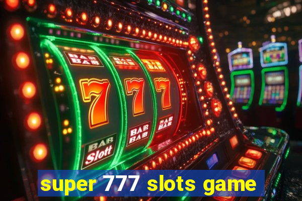 super 777 slots game