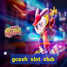 gcash slot club casino games