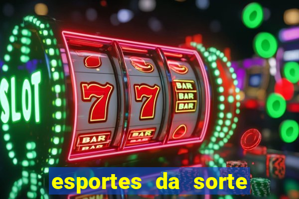 esportes da sorte fortune tiger