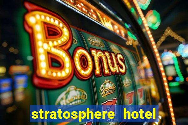 stratosphere hotel casino tower