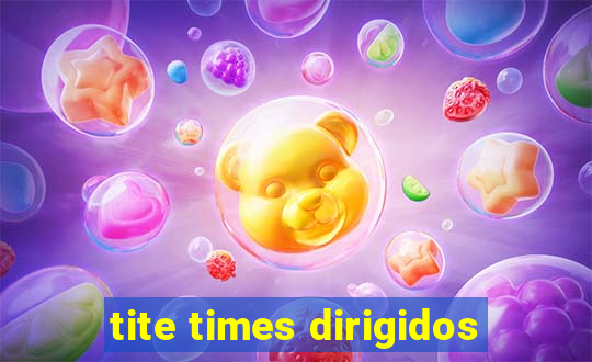 tite times dirigidos